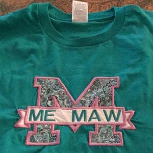 Me Maw Tee Shirt size XL. Wore once